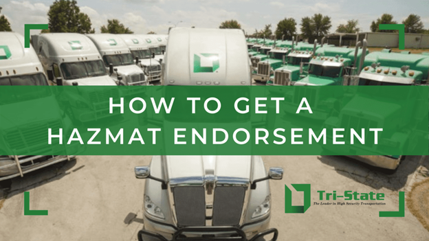 How to Get a Hazmat Endorsement? | Tri-State Hazmat Trucking