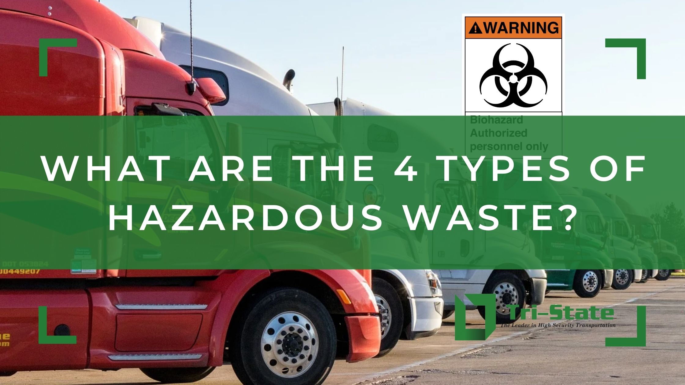 Exploring the Four Types of Hazardous Waste