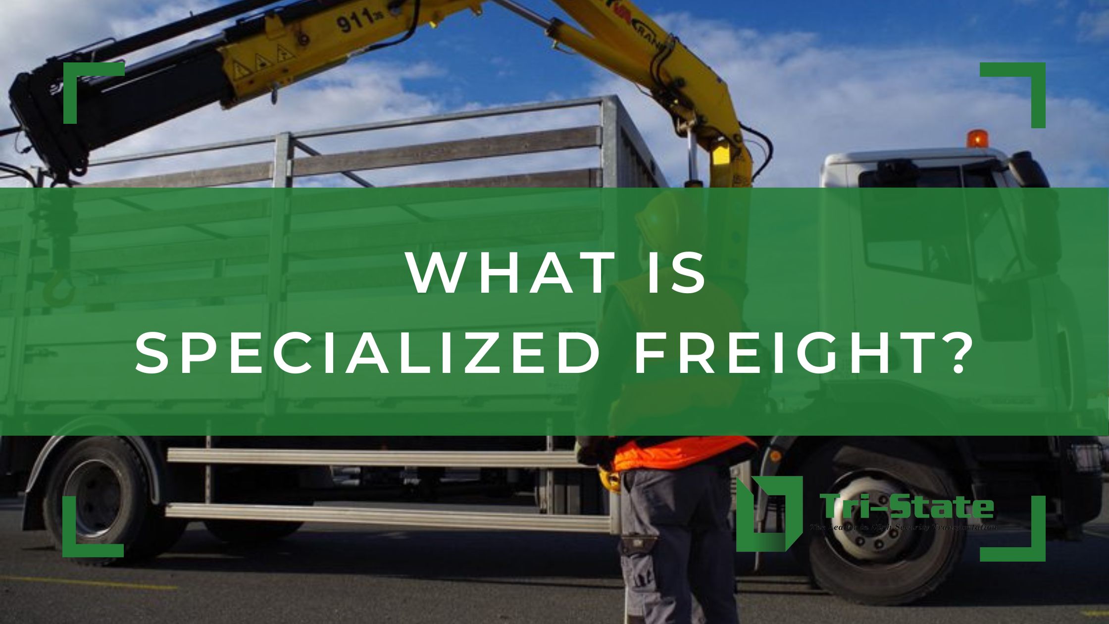 What is Specialized Freight? | Tri-State Hazmat