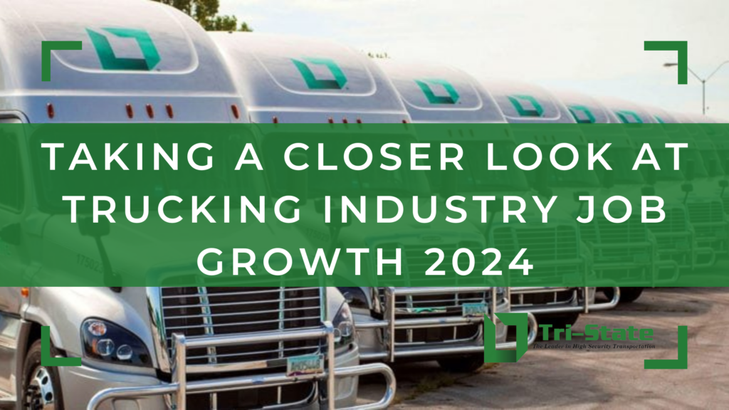 Taking a Closer Look at Trucking Industry Job Growth 2024
