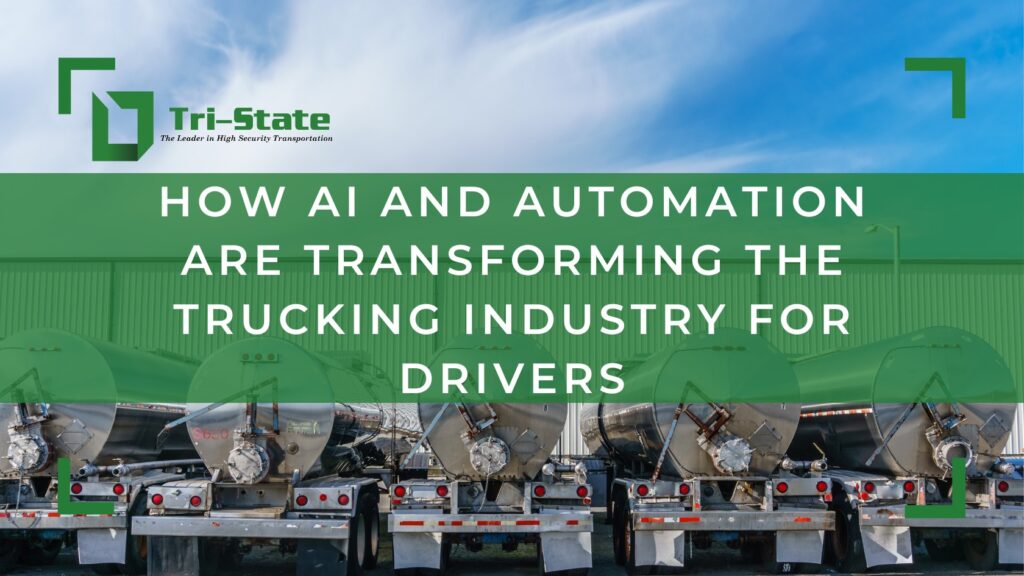 Tri-State Hazmat: How AI and Automation are Transforming the Trucking Industry for Drivers
