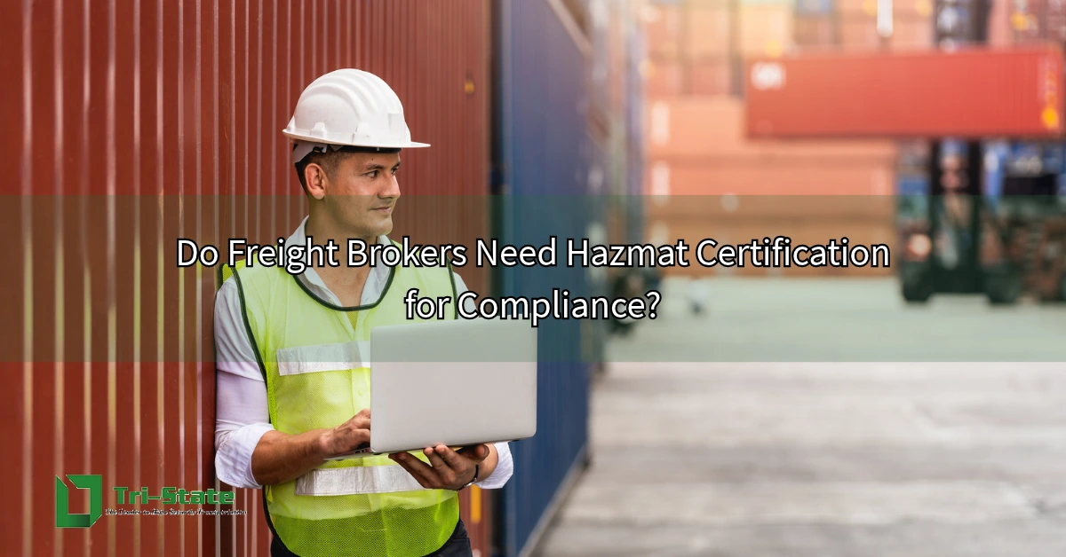 Featured image of a freight broker near a large container for the "Do Freight Brokers Need Hazmat Certification for Compliance?" article